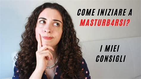 come masturbarsi meglio|Masturbazione femminile: la frequenza e le tecniche